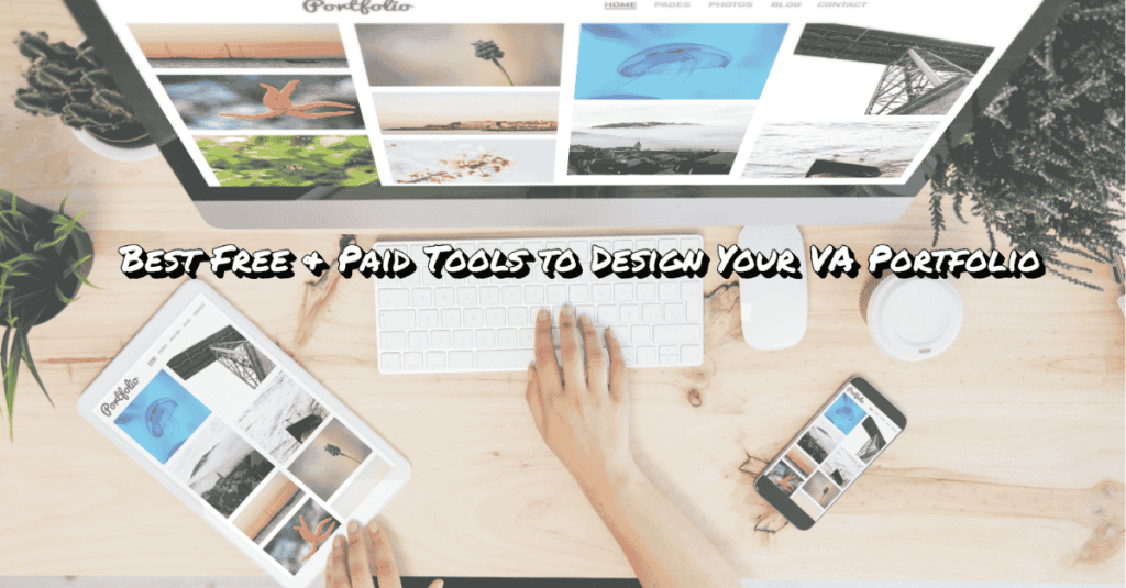 Top-down view of a desk with a computer, tablet, and phone displaying a portfolio website, with the text "Best Free & Paid Tools to Design Your VA Portfolio.